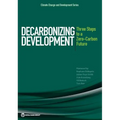 Decarbonizing Development: Three Steps to a Zero-Carbon Future