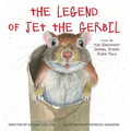 The Legend of Jet the Gerbil: Could Be the Greatest Gerbil Story Ever Told