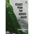 Echoes From the Hocker House