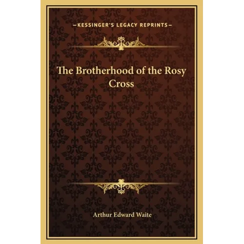 The Brotherhood of the Rosy Cross