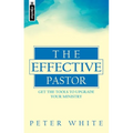 The Effective Pastor: Christian Leadership for the Twenty-First Century