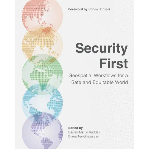 Security First: Geospatial Workflows for a Safe and Equitable World