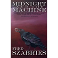 Midnight and the Machine: A collection of short stories to read long after the sun has gone down.
