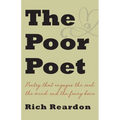 The Poor Poet: Poetry for the soul, the mind, and the funny bone.