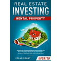 Real Estate Investing: Rental Property: Discover How to Generate Massive Income with Rental Properties, Flipping Houses, Commercial & Residential Real