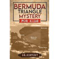 Bermuda Triangle Mystery for Kids