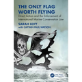The Only Flag Worth Flying: Direct Action and the Enforcement of International Marine Conservation Law