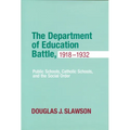 Department of Education Battle, 1918-1932: Public Schools, Catholic Schools, and the Social Order