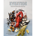 Eventide: Recipes for Clambakes, Oysters, Lobster Rolls, and More from a Modern Maine Seafood Shack