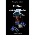 ET DIEU CREA LE CODE - Parisis Code 3