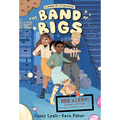 The Band of Bigs: A League of Littles Book: A Graphic Novel