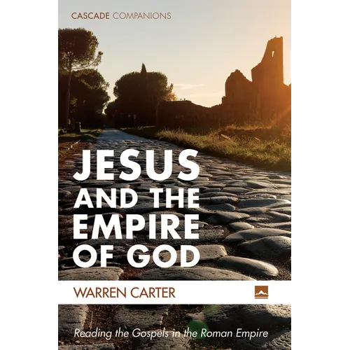 Jesus and the Empire of God: Reading the Gospels in the Roman Empire