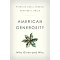 American Generosity: Who Gives and Why