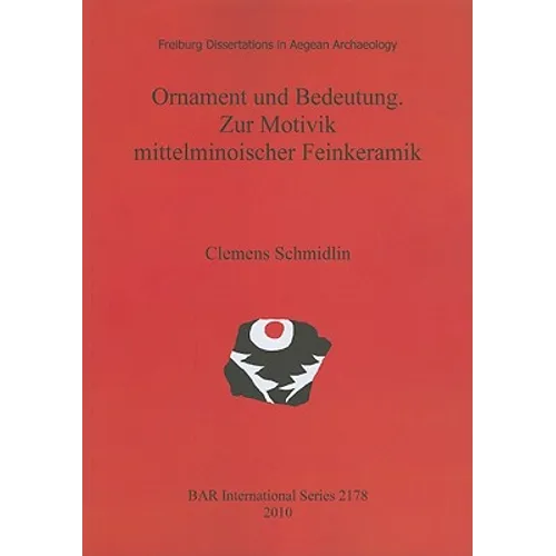 Ornament und Bedeutung. Zur Motivik mittelminoischer Feinkeramik - Paperback