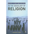 Key Thinkers in the Sociology of Religion