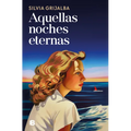 Aquellas Noches Eternas / Those Endless Nights