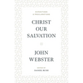 Christ Our Salvation: Expositions and Proclamations