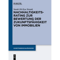 Nachhaltigkeitsrating Zur Bewertung Der Zukunftsfähigkeit Von Immobilien