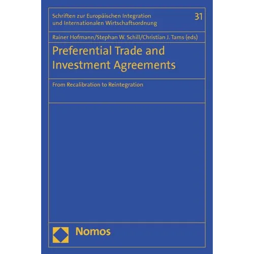 Preferential Trade and Investment Agreements: From Recalibration to Reintegration