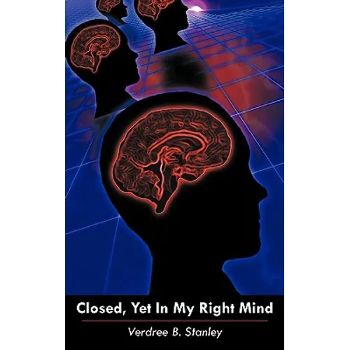 Closed, Yet In My Right Mind - Paperback