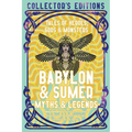Babylon & Sumer Myths & Legends: Tales of Gods, Heroes & Monsters