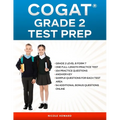 Cogat(r) Grade 2 Test Prep: Grade 2, Level 8, Form 7, One Full-Length Practice Test,154 Practice Questions, Answer Key, Sample Questions for Each Test