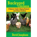 Backyard Chickens: A Beginner's Guide to Keeping Backyard and Urban Chickens