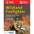 Wildland Firefighter: Principles and Practice, Revised