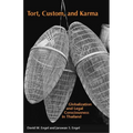 Tort, Custom, and Karma: Globalization and Legal Consciousness in Thailand