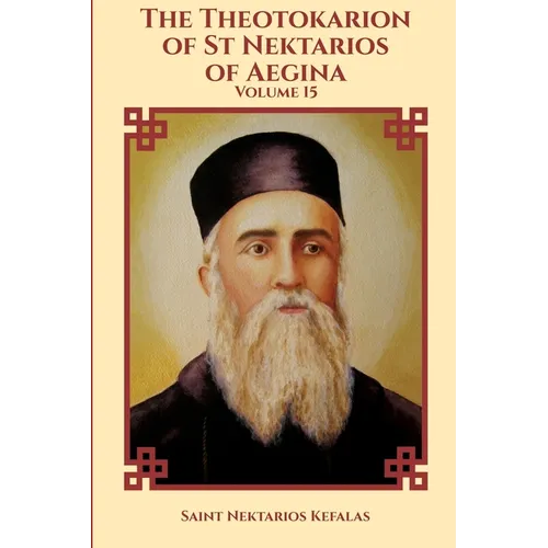 The Theotokarion of St Nektarios of Aegina