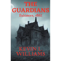The Guardians: Baltimore, 1862