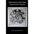 Dreaming rhythms: Despertando silencios