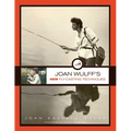 Joan Wulff's New Fly-Casting Techniques