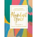 Abundant Grace: 40 Days of Walking in the Goodness of God: A Devotional