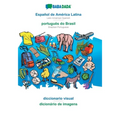 Español de América Latina - português do Brasil, diccionario visual: BABADADA Latin American Spanish - Brazilian Portuguese, visual dictionary