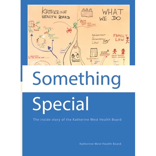 Something Special: The inside story of the Katherine West Health Board