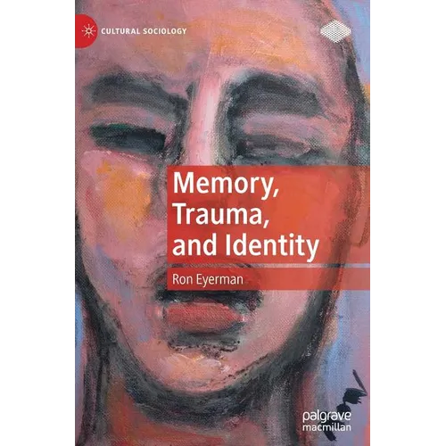 Memory, Trauma, and Identity