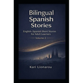 English Spanish Bilingual Collection Book 2: 26 Fiction Short Bilingual Stories For Spanish language learning