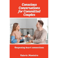 Conscious Conversations for Committed Couples