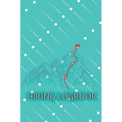 Hiking LogBook: Memory Book For Adventure Notes Hiking Journal With Prompts To Write In Trail Log Book Journal Gift Idea for Hiker, Ca