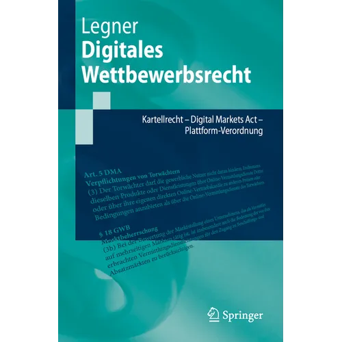 Digitales Wettbewerbsrecht: Kartellrecht - Digital Markets ACT - Plattform-Verordnung