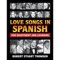 Love songs in Spanish for Enjoyment and Learning