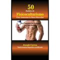 50 Batidos de Fisicoculturismo para Aumentar la Masa Muscular: Alto contenido de proteína en cada batido