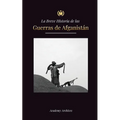 La Breve Historia de las Guerras de Afganistán (1970-1991): Operación Ciclón, los Muyahidines, las Guerras Civiles Afganas, la Invasión Soviética y el