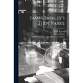 James Shirley's Hide Parke