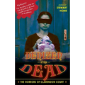 Denizen of the Dead: The Horrors of Clarendon Court