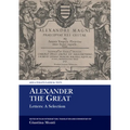 Alexander the Great: Letters: A Selection