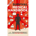 Survival Medical Handbook 2022-2023: Step-By-Step Guide to be Prepared for Any Emergency When Help is NOT On The Way With the Most Up To Date Informat