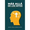 Mas allá de los mitos: Ciencia, Fe y las grandes preguntas de la humanidad