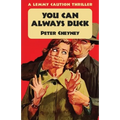 You Can Always Duck: A Lemmy Caution Thriller
